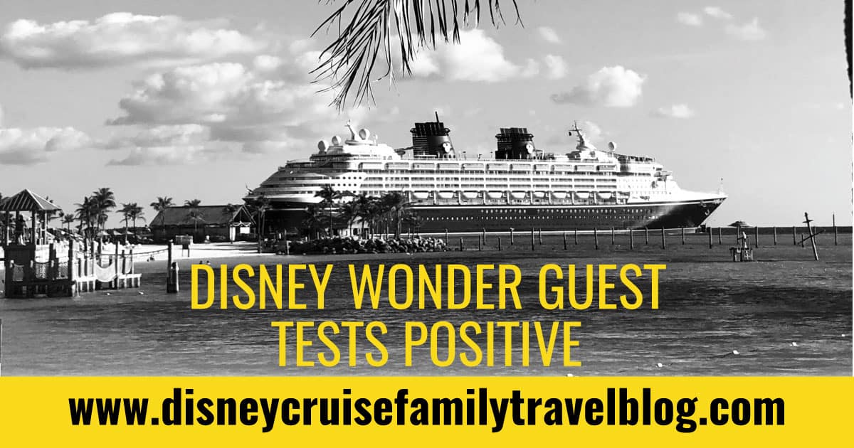 Wonder Positive A Passenger on the Wonder Tests Positive for Coronavirus - The Disney ...