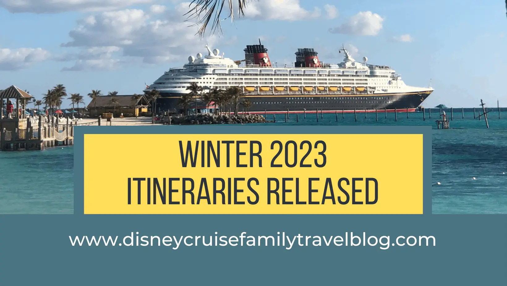 Winter 2023 Disney Cruise Itineraries released The Disney Cruise